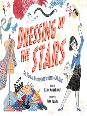 cover image of Dressing Up the Stars: the Story of Movie Costume Designer Edith Head